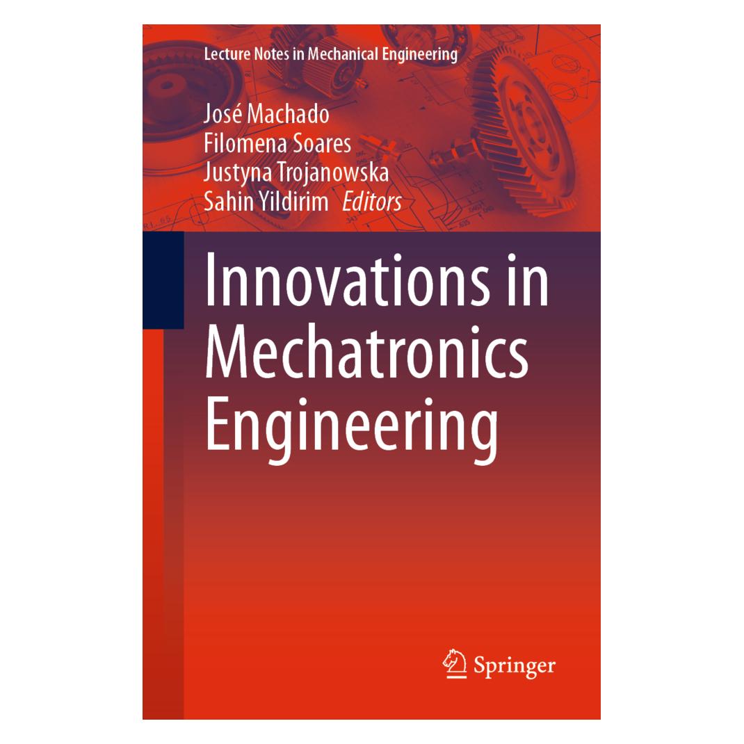 Springer Innovations in Mechatronics Engineering (Englisch, Softcover, Filomena Soares, José Machado, Justyna Trojanowska, Sahin Yildirim) (56198504)