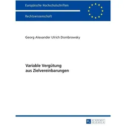 Variable Vergütung aus Zielvereinbarungen, Fachbücher von Georg Alexander Ulrich Dombrowsky