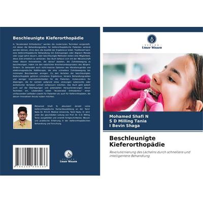 Beschleunigte Kieferorthopädie, Taschenbuch von Mohamed Shafi N.,S. D. Milling Tania,I. Bevin Shaga, Verlag Unser Wissen, 978-620-8-69656-6