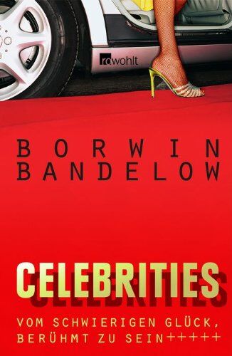Borwin Bandelow - Celebrities: Vom schwierigen Glück, berühmt zu sein - Preis vom 18.10.2026 15:28:09 h