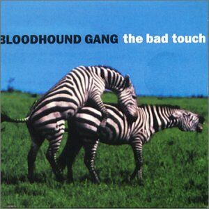 Bloodhound Gang - The Bad Touch - Preis vom 08.10.2026 07:26:42 h