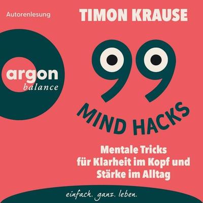 99 Mind Hacks - Timon Krause, Audio, 9783732487677