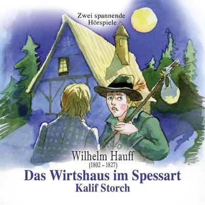 Das Wirtshaus im Spessart und Kalif Storch - Wilhelm Hauff, Audio, 4056198061169