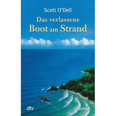 Das verlassene Boot am Strand, Taschenbuch von Scott O'Dell; dtv, 978-3-423-07436-0