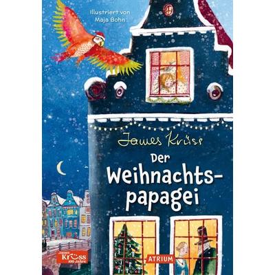 Der Weihnachtspapagei, Gebundene Ausgabe von James Krüss, Atrium Verlag AG, 978-3-85535-683-6
