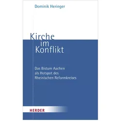 Kirche im Konflikt, Sachbücher von Dominik Heringer