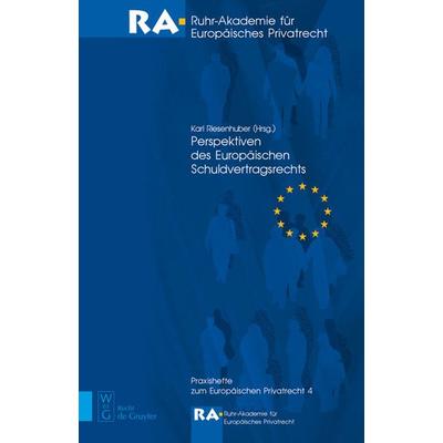 Perspektiven des Europäischen Schuldvertragsrechts, Gebundene Ausgabe von , De Gruyter, 978-3-89949-524-9