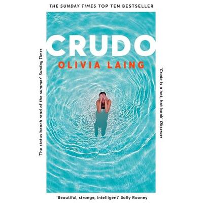 Crudo, Taschenbuch von Olivia Laing, Pan Macmillan, 978-1-5098-9284-6