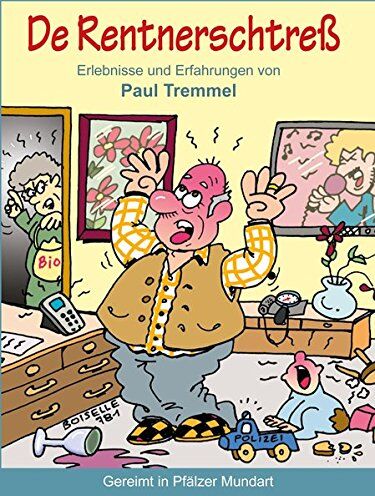 Paul Tremmel - De Rentnerschtreß: Erlebnisse und Erfahrungen von Paul Tremmel - Preis vom 02.10.2026 23:42:20 h