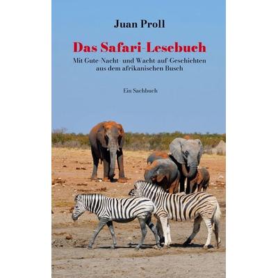 Das Safari-Lesebuch, Taschenbuch von Juan Proll, BoD – Books on Demand, 978-3-7578-9011-7