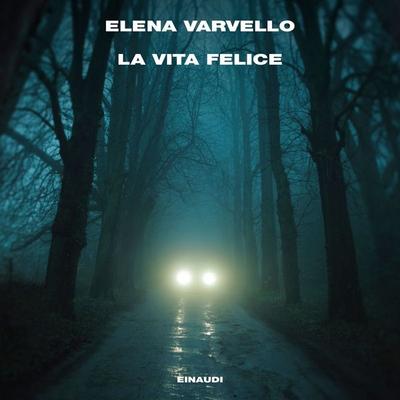 La vita felice - Elena Varvello, Audio, 9788858490846