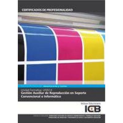 Gestión auxiliar de reproducción en soporte convencional o informático, Taschenbuch von Encarnación Corral Pavanelo, Interconsulting Bureau, S.L. (ICB