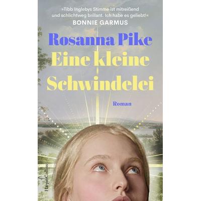 Eine kleine Schwindelei, Gebundene Ausgabe von Rosanna Pike, HarperCollins Hardcover, 978-3-365-01484-4