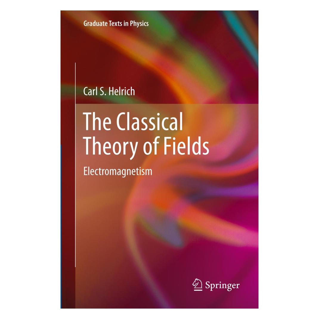 Springer The Classical Theory of Fields (Englisch, Softcover, Carl S. Helrich) (55546621)