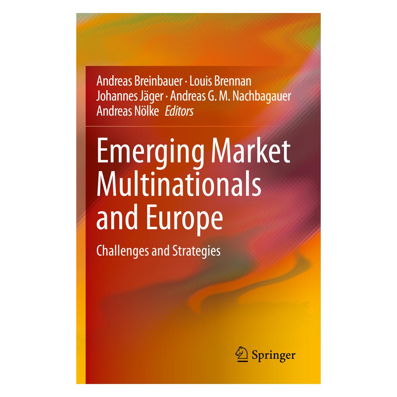 Springer Emerging Market Multinationals and Europe (Englisch, Softcover, Andreas Breinbauer, Andreas G. M. Nachbagauer, Andreas Nölke, Johannes Jäger, Louis Brennan) (56163807)