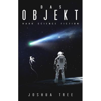 Das Objekt, Taschenbuch von Joshua Tree, Nova MD, 978-3-9859550-9-1