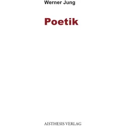 Jung:Poetik, Fachbücher von Werner Jung