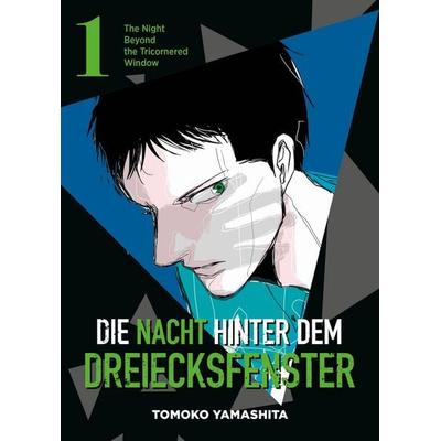 Die Nacht hinter dem Dreiecksfenster - The Night Beyond the Tricornered Window 01, Taschenbuch von Tomoko Yamashita, Panini