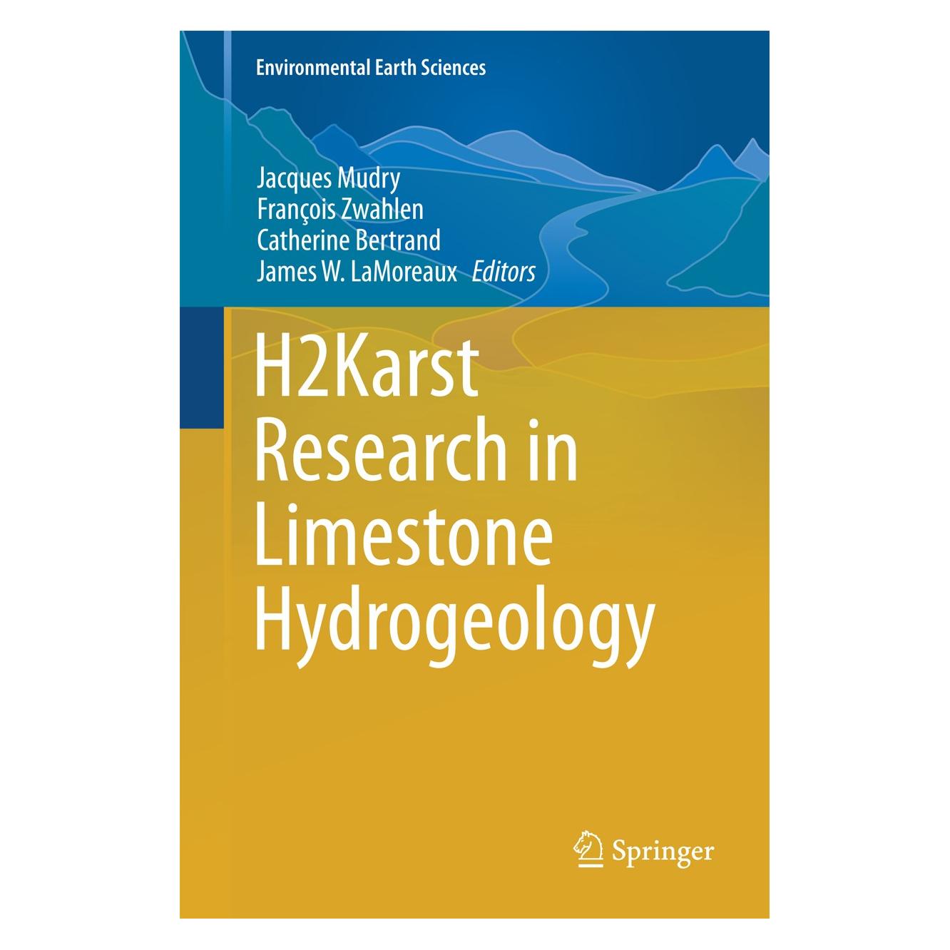 Springer H2Karst Research in Limestone Hydrogeol (Englisch, Hardcover, Catherine Bertrand, François Zwahlen, Jacques Mudry, James W. LaMoreaux) (9783319061382)