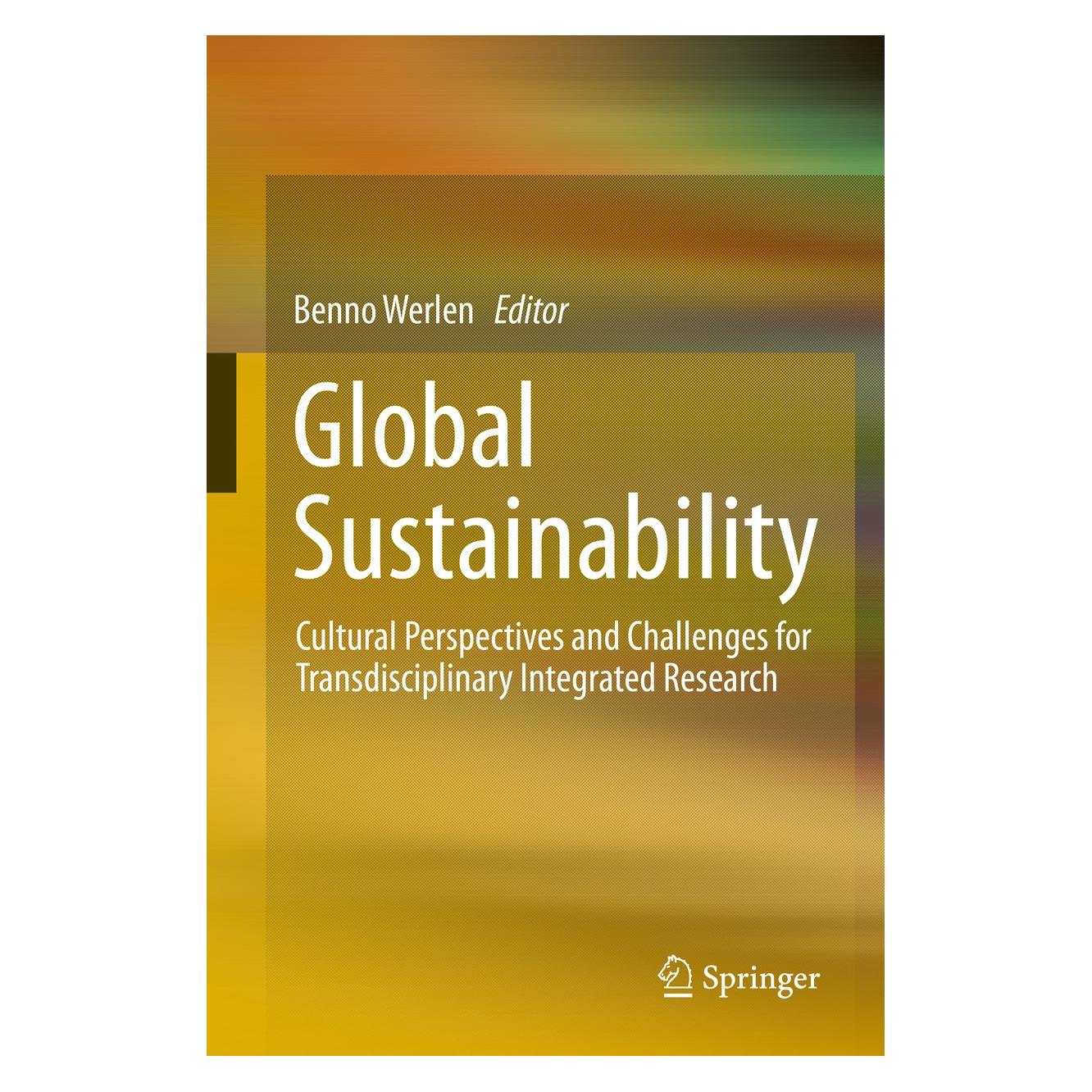 Springer Global Sustainability, Cultural Perspec (Englisch, Hardcover, Benno Werlen) (9783319164762)
