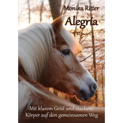 Alegría, Taschenbuch von Monika Ritter, Tredition, 978-3-384-77731-7