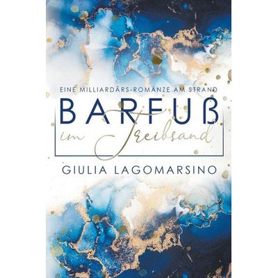 Barfuß im Treibsand, Taschenbuch von Giulia Lagomarsino, Jeff Kline