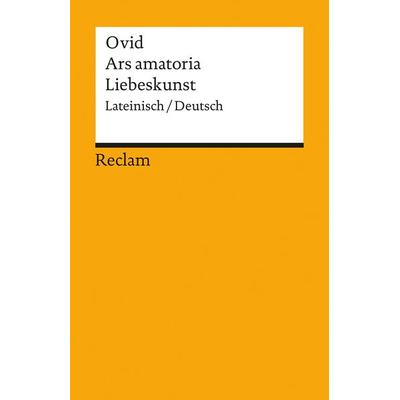 Ars amatoria / Liebeskunst. Lateinisch/Deutsch, Taschenbuch von Ovid, Reclam, Philipp