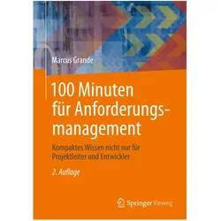 100 Minuten für Anforderungsmanagement, Fachbücher von Marcus Grande