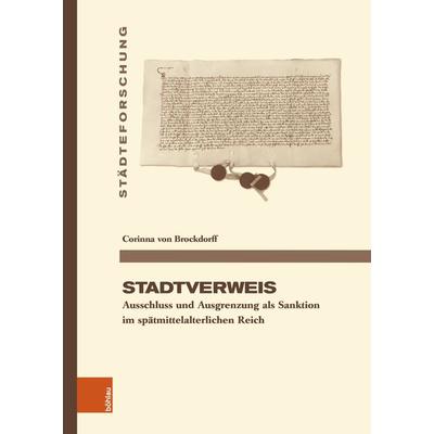 Stadtverweis, Gebundene Ausgabe von Corinna Brockdorff, Böhlau Köln, 978-3-412-52950-5