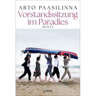 Vorstandssitzung im Paradies, Taschenbuch von Arto Paasilinna, Lübbe, 978-3-404-19346-2