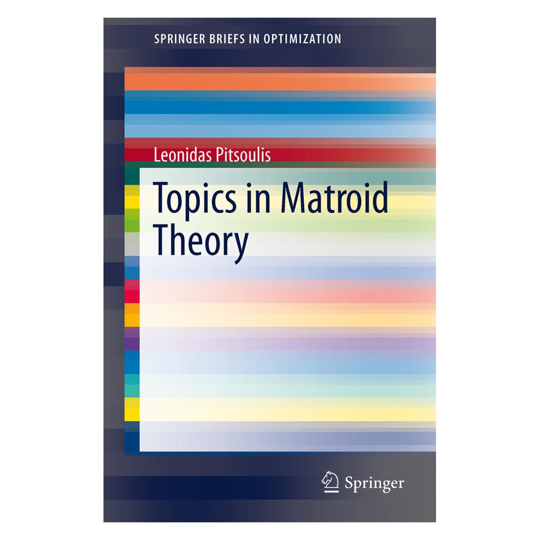 Springer Topics in Matroid Theory (Englisch, Softcover, Leonidas S. Pitsoulis) (55525954)