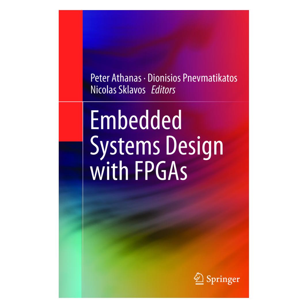 Springer Embedded Systems Design with FPGAs (Englisch, Softcover, Dionisios Pnevmatikatos, Nicolas Sklavos, Peter Athanas) (55592080)
