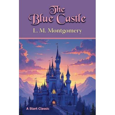 The Blue Castle, Taschenbuch von L. M. Montgomery, Simon & Schuster