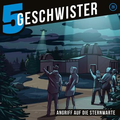 20: Angriff auf die Sternwarte - 5 Geschwister,Tobias Schuffenhauer, Audio, 4029856706207