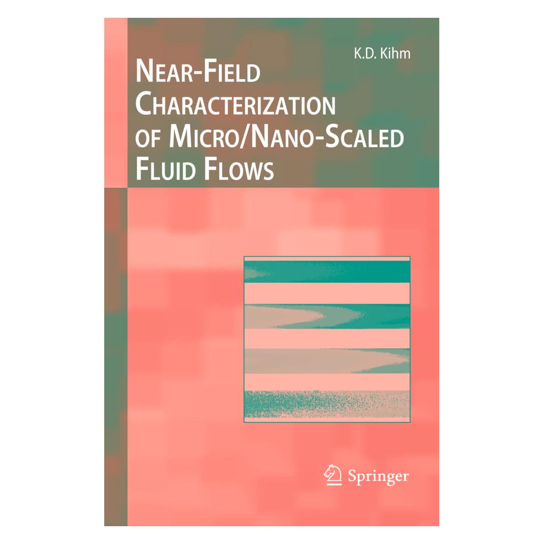 Springer Near-Field Characterization of Micro/Nano-Scaled Fluid Flows (Englisch, Softcover, Kenneth D Kihm) (55519950)