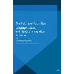 Language, Space and Identity in Migration, Fachbücher von G. Liebscher