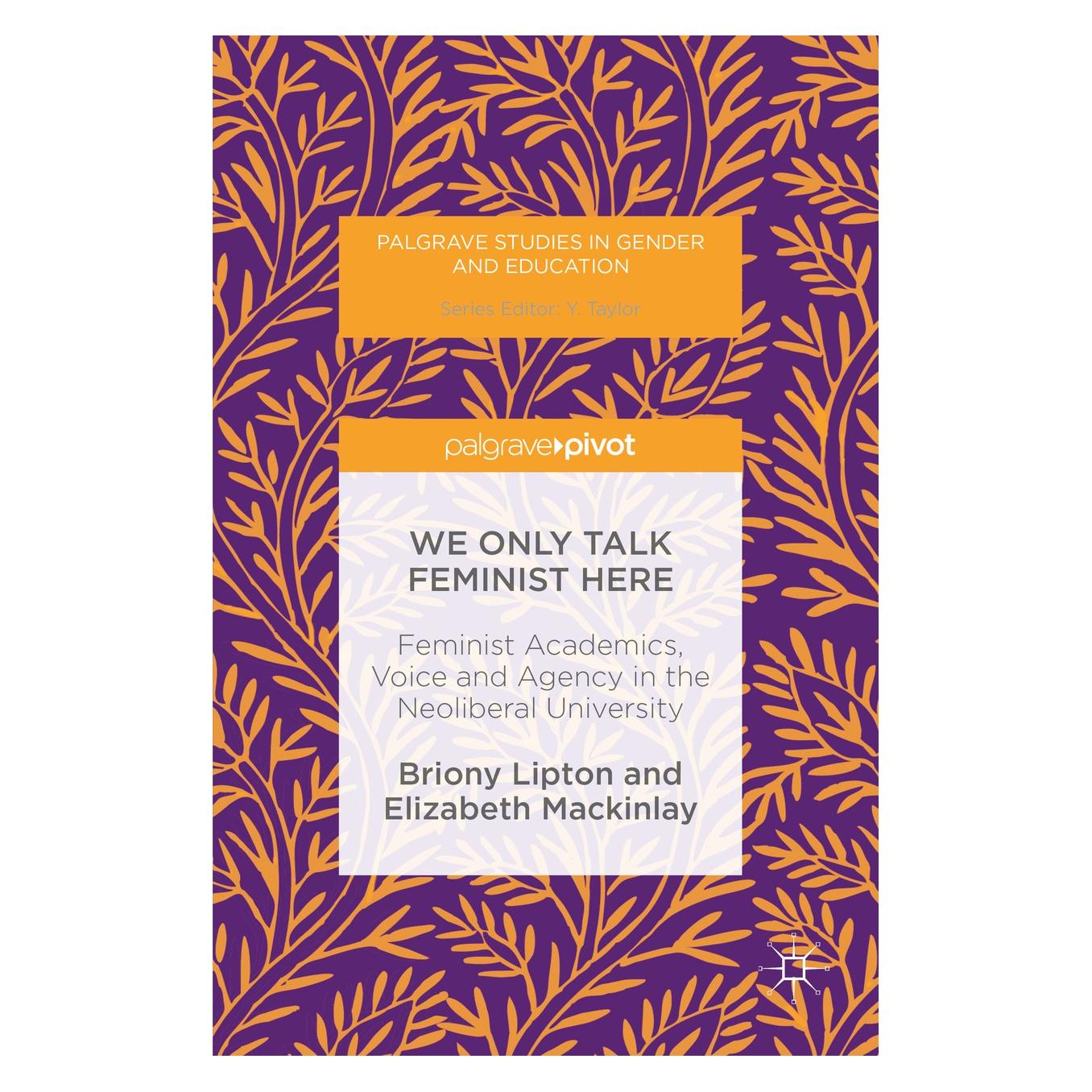 Springer Lipton:We Only Talk Feminist Here (Englisch, Hardcover, Briony Lipton, Elizabeth Mackinlay) (9783319400778)