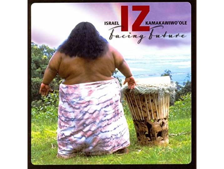 Israel (Iz) Kamakawiwo Ole - Facing Future