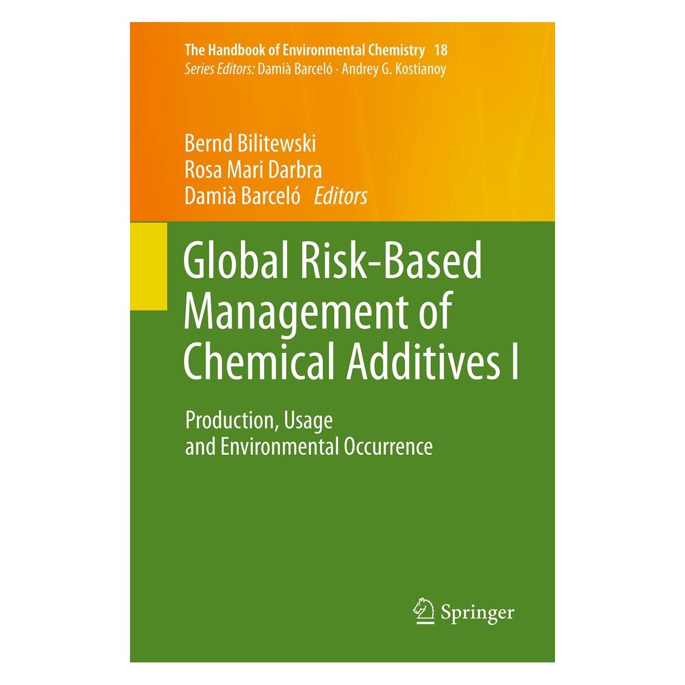Springer Global Risk-Based Management of Chemical Additives I (Englisch, Hardcover, Bernd Bilitewski, Damià Barceló, Rosa Mari Darbra) (9783642248757)