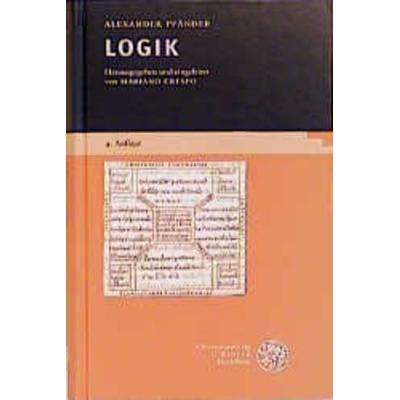 Logik, Gebundene Ausgabe von Alexander Pfänder, Universitätsverlag Winter GmbH Heidelberg, 978-3-8253-1017-2