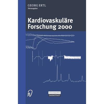Kardiovaskuläre Forschung 2000, Taschenbuch von Georg Ertl, Steinkopff, 978-3-7985-1308-2