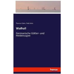 Walhall, Belletristik von Felix Dahn, Therese Dahn