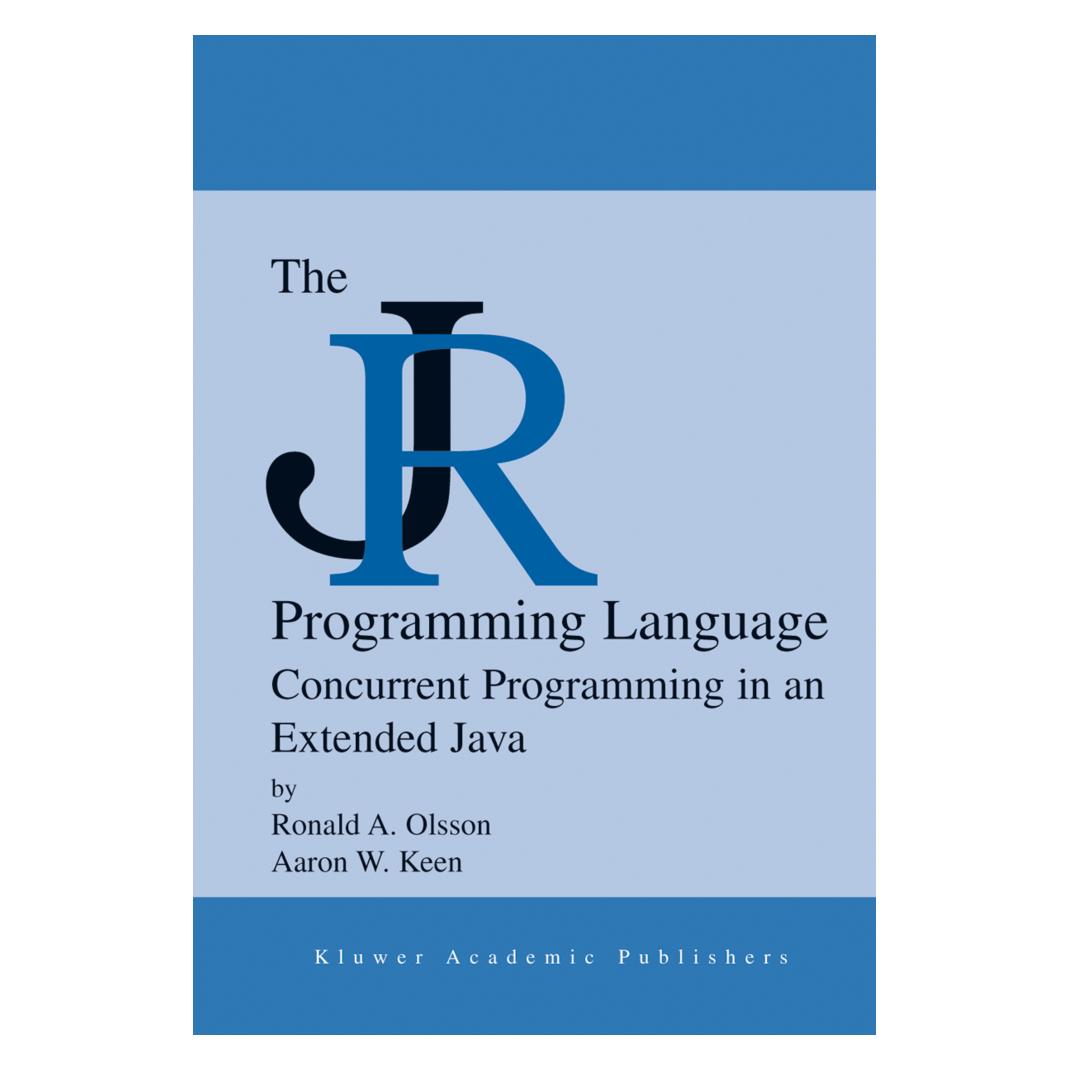 Springer The JR Programming Language (Englisch, Softcover, Aaron W Keen, Ronald A Olsson) (55534572)