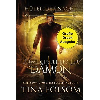 Unwiderstehlicher Dämon (Große Druckausgabe), Taschenbuch von Tina Folsom, Tina Folsom, 978-1-961208-00-1