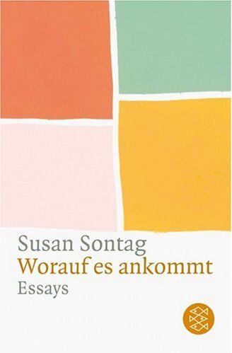 Susan Sontag - Worauf es ankommt: Essays - Preis vom 09.10.2026 07:28:09 h