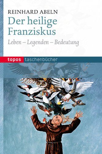 Reinhard Abeln - Der heilige Franziskus: Leben – Legenden – Bedeutung - Preis vom 05.10.2026 03:47:11 h