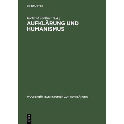 Aufklärung und Humanismus, Gebundene Ausgabe von , De Gruyter, 978-3-484-17506-8