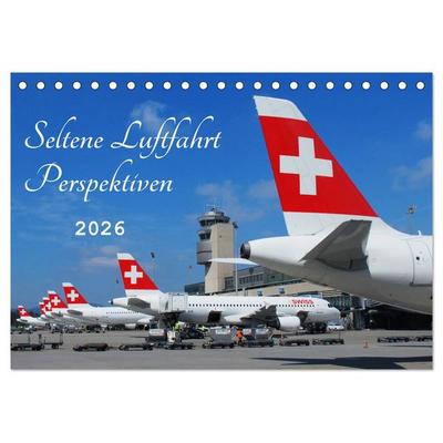 Seltene Luftfahrt Perspektiven (Tischkalender 2026 DIN A5 quer), CALVENDO Monatskalender