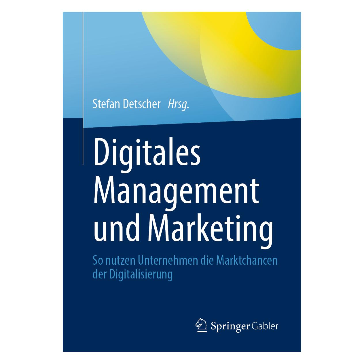 Springer Digitales Management und Marketing (Deutsch, Softcover, Stefan Detscher) (35152150)