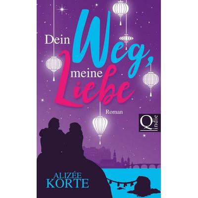 Dein Weg, meine Liebe, Taschenbuch von Alizée Korte, BoD – Books on Demand, 978-3-7448-8891-2